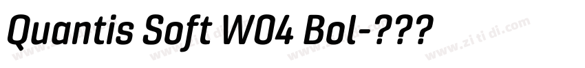 Quantis Soft W04 Bol字体转换 Quantis Soft W04 Bol字体转换
